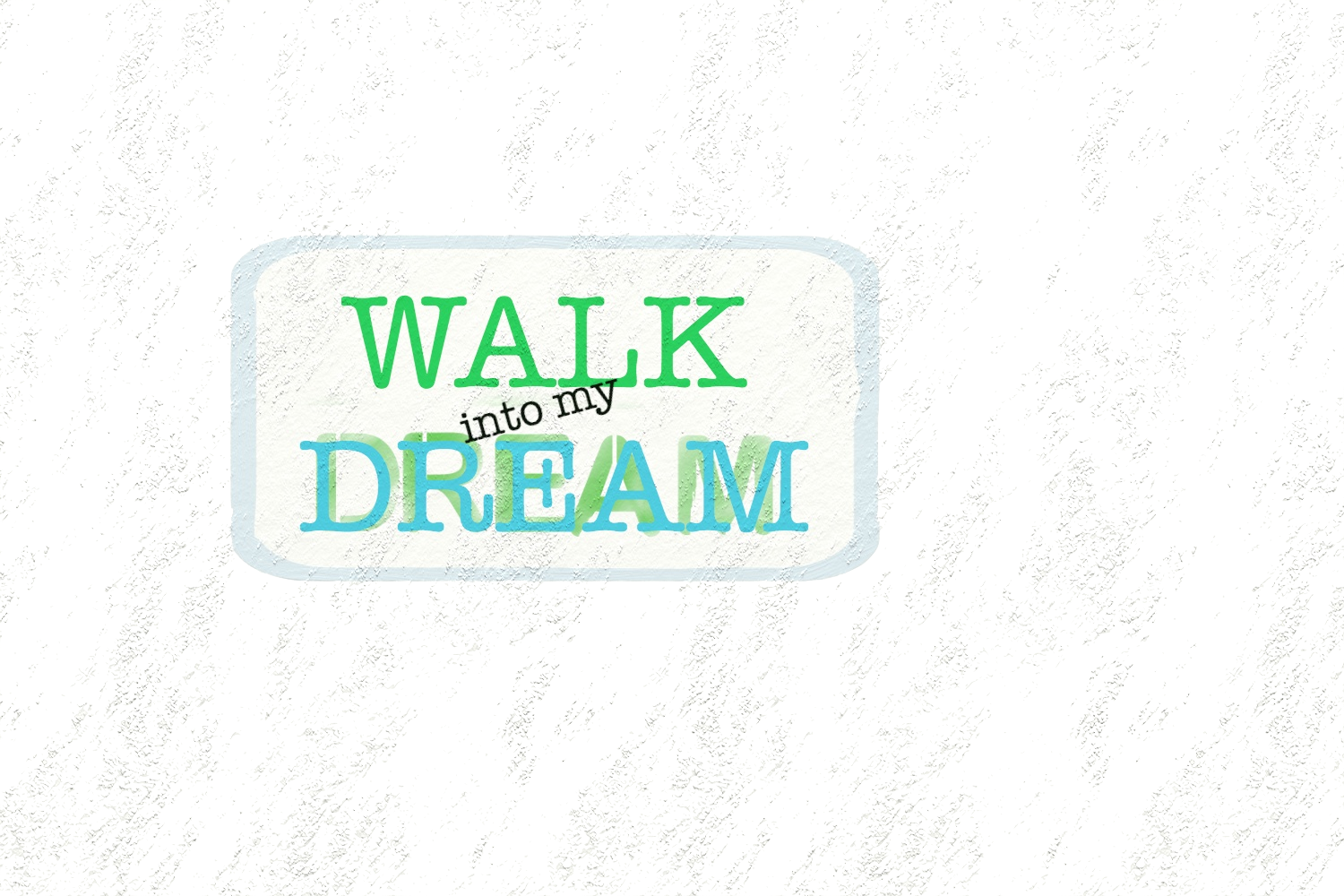 walkingtomydream1